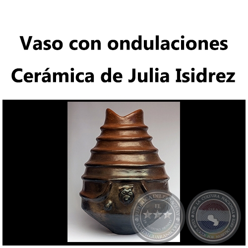 Vaso con ondulaciones - Obra de Julia Isidrez